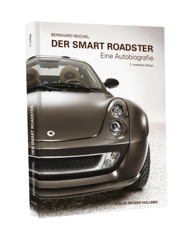 Der Smart roadster Eine Autobiografie von Bernhard Reichel